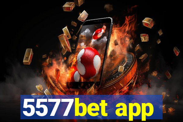 5577bet app